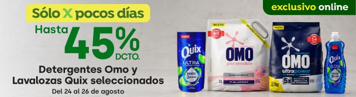Bombazo excl ecomm - UNILEVER - Detergentes Omo y Lavalozas Quix Seleccionados hasta 45% dcto - 24-08-2026 al 26-08-2026